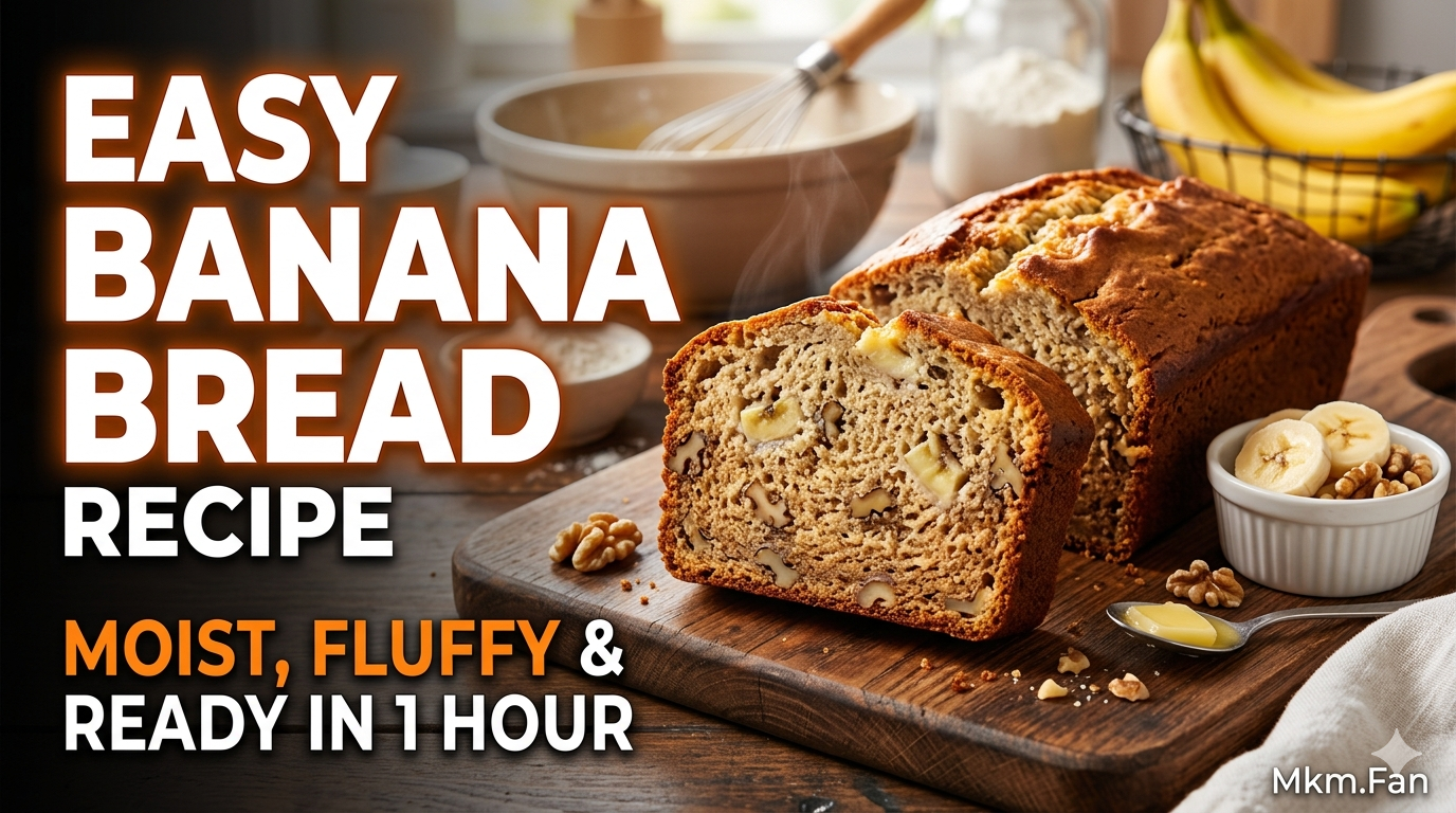 Easy Banana Bread Recipe - Moist, Fluffy and Ready in 1 Hour